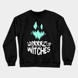 Whaz Up Witches | Funny Men's Halloween Shirt Crewneck Sweatshirt